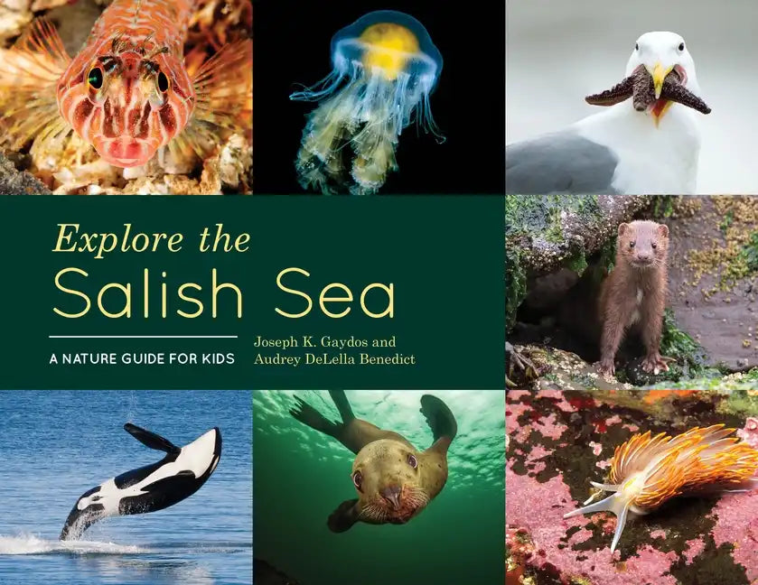 Explore the Salish Sea: A Nature Guide for Kids - Hardcover