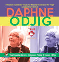 Daphne Odjig - Potawatomi's Celebrated Visual Artist Who Told The Stories of Her People Canadian History for Kids True Canadian Heroes - Indigenous Pe - Hardcover