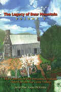 The Legacy of Bear Mountain, Volume 2: More Stories of Old Mountain Values That Enrich Our Lives Today - Paperback