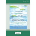 The Anxiety and Depression Workbook: Simple, Effective CBT Techniques to Manage Moods and Feel Better Now [16pt Large Print Edition] - Paperback