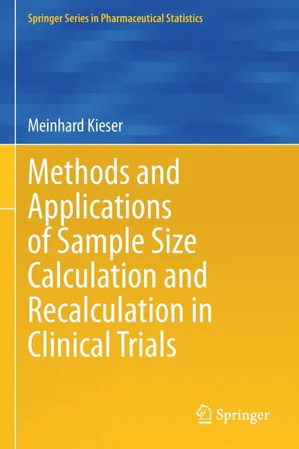 Methods and Applications of Sample Size Calculation and Recalculation in Clinical Trials - Paperback