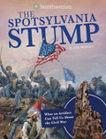 The Spotsylvania Stump: What an Artifact Can Tell Us about the Civil War - Paperback