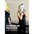 Theatre in Practice: A Student's Handbook - Paperback