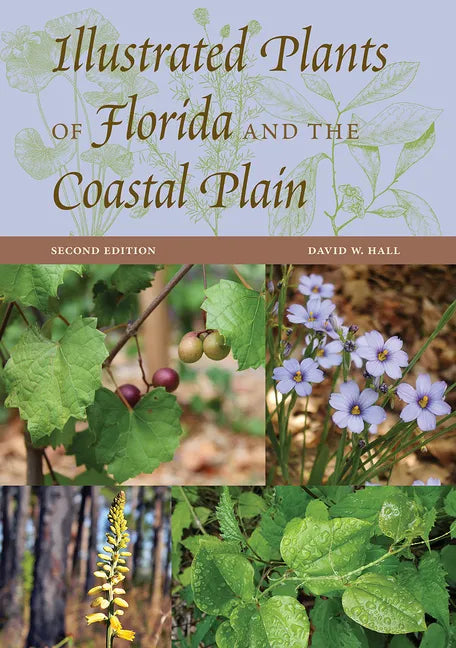 Illustrated Plants of Florida and the Coastal Plain - Hardcover