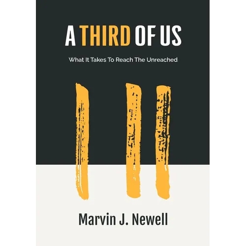 A Third of Us: What It Takes to Reach the Unreached - Paperback