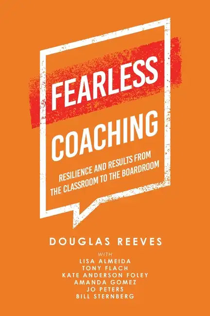 Fearless Coaching: Resilience and Results from the Classroom to the Boardroom - Paperback