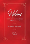 Helens: Not Necessarily About Sex - Hardcover