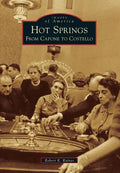 Hot Springs: From Capone to Costello - Paperback