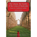 The Liturgy, the Family, and the Crisis of Modernity - Paperback