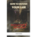 How To Defend Your Lair in Dungeons & Dragons - Paperback