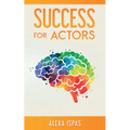 Success for Actors - Paperback