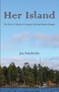Her Island: The Story of Quetico's Longest Serving Interior Ranger - Paperback