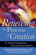 Renewing the Process of Creation: A Jewish Integration of Science and Spirit - Paperback