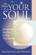 The Story of Your Soul: Recovering the Pearl of Your True Identity - Paperback