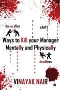 Ways to Kill Your Manager Mentally and Physically - Paperback
