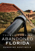 Abandoned Florida: Sunshine Sentinels - Paperback