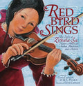 Red Bird Sings: The Story of Zitkala-Sa, Native American Author, Musician, and Activist - Paperback