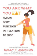 You Are What You Eat: Human Body Function in Relation to Food - Paperback