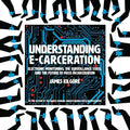 Understanding E-Carceration: Electronic Monitoring, the Surveillance State, and the Future of Mass Incarceration - Paperback