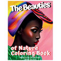 THE BEAUTIES of NATURE COLORING BOOK: Realistic Portrait - Paperback