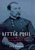 Little Phil: A Reassessment of the Civil War Leadership of Gen. Philip H. Sheridan - Hardcover