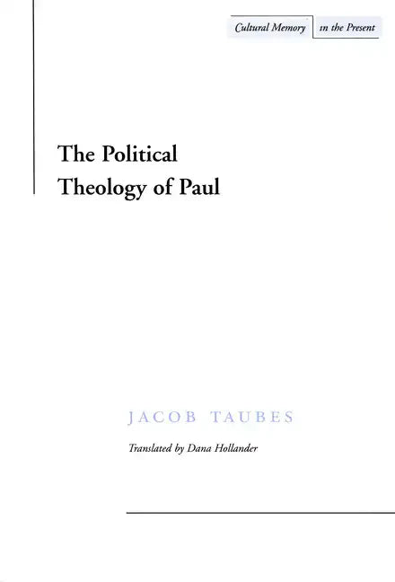 The Political Theology of Paul - Hardcover