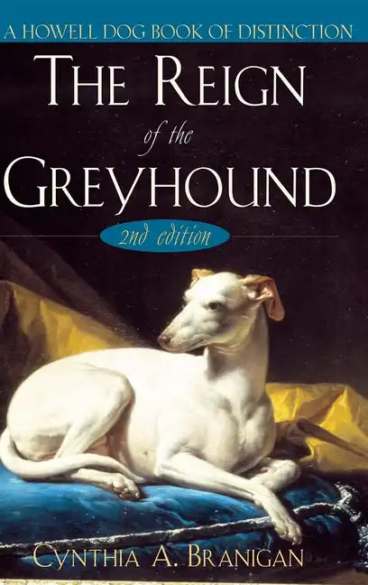 The Reign of the Greyhound - Hardcover