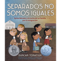 Separados No Somos Iguales: Sylvia Méndez Y La Lucha de Su Familia Por La Integración (Separate Is Never Equal Spanish Edition) - Hardcover