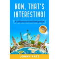 Now, That's Interesting: A Collection of Fascinating Facts - Paperback