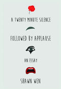 A Twenty Minute Silence Followed by Applause - Paperback