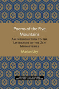 Poems of the Five Mountains: An Introduction to the Literature of the Zen Monasteries - Paperback