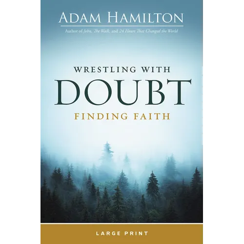 Wrestling with Doubt, Finding Faith - Paperback