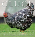 Cluck: A Book of Happiness for Chicken Lovers - Paperback