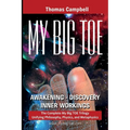 My Big TOE Awakening Discovery Inner Workings: The Complete My Big TOE Trilogy Unifying Philosophy, Physics, and Metaphysics - Paperback