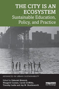 The City Is an Ecosystem: Sustainable Education, Policy, and Practice - Paperback