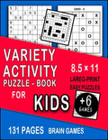 Variety Activity Puzzle Book for kids: Mazes, Word Games, Sudoku, Puzzles & More! Hours of Fun! Large Print 8.5 × 11 - Paperback