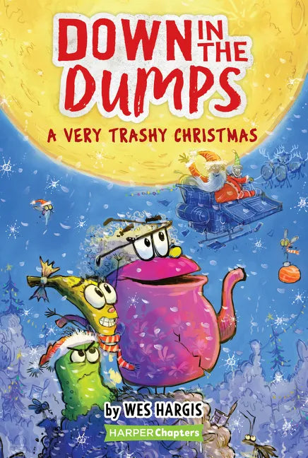 Down in the Dumps #3: A Very Trashy Christmas: A Christmas Holiday Book for Kids - Paperback