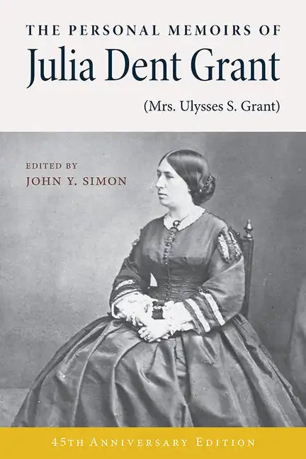 The Personal Memoirs of Julia Dent Grant: (Mrs. Ulysses S. Grant) - Paperback