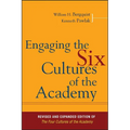 Engaging the Six Cultures of the Academy: Revised and Expanded Edition of the Four Cultures of the Academy - Hardcover
