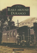Rails Around Durango - Paperback