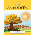 The Watermelon Tree - Paperback
