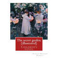The secret garden. By: Frances Hodgson Burnett (illustrated): Children's novel - Paperback