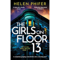 The Girls on Floor 13: A completely gripping crime thriller with a shocking twist - Paperback