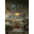 Max and the Isle of Sanctus - Hardcover