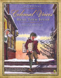 Colonial Voices: Hear Them Speak: The Outbreak of the Boston Tea Party Told from Multiple Points-Of-View! - Paperback