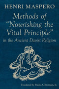 Methods of "Nourishing the Vital Principle" in the Ancient Daoist Religion - Paperback