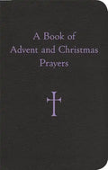 A Book of Advent and Christmas Prayers - Hardcover