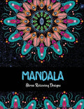Mandala Stress relieving Designs: Mandala Inspired Designs For Relaxation and Stress Relief - Paperback