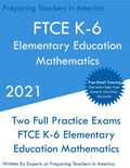 FTCE K-6 Elementary Education - Mathematics: Two Full Practice Exam - Free Online Tutoring - Updated Exam Questions - Paperback