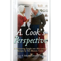 A. Cook's Perspective: A Fascinating Insight Into 18th-Century Recipes by Two Historic Cooks - Hardcover